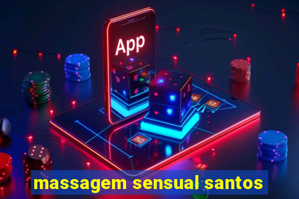 massagem sensual santos